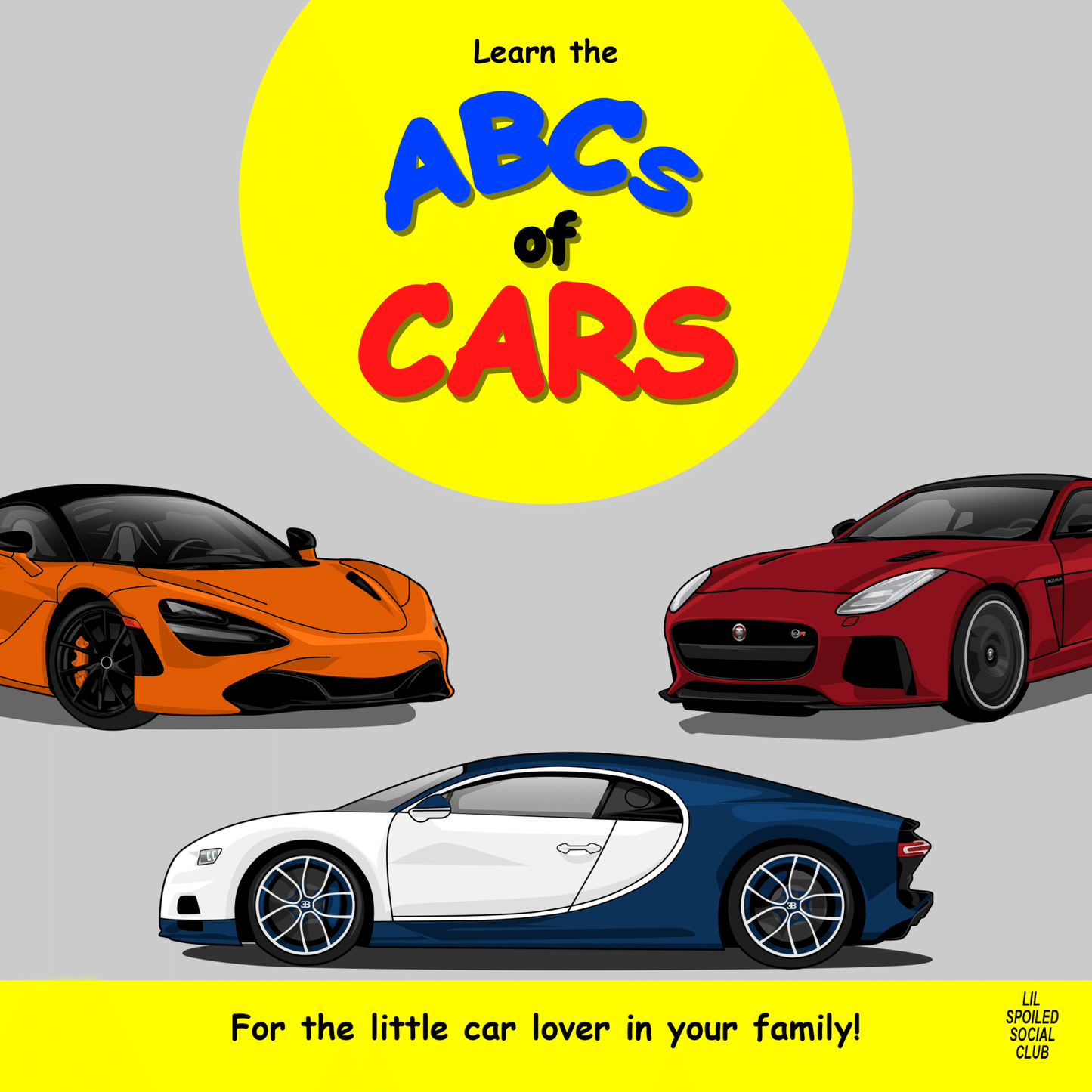 Learn the ABCs of Cars - For the Little Car Lover in Your Family.