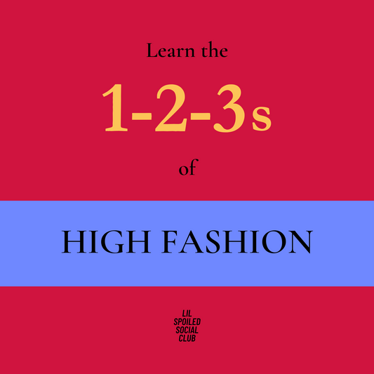 Learn the 1-2-3s of High Fashion